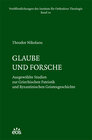 Buchcover Glaube und forsche - Ausgewählte Studien zur Griechischen Patristik und Byzantinischen Geistesgeschichte