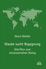 Buchcover Glaube sucht Begegnung - Schriften zum missionarischen Dialog