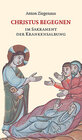 Buchcover Christus begegnen im Sakrament der Krankensalbung