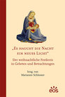 Buchcover Es haucht die Nacht ein neues Licht - Der weihnachtliche Festkreis in Gebeten und Betrachtungen