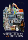 Buchcover Spiritualität vs. Religion