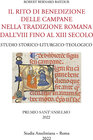Buchcover Il rito di benedizione delle campane nella tradizione romana dall’VIII fino al XIII secolo