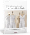 Buchcover Kleider selbst entwerfen mit der Grundschnittmethode