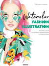Buchcover Watercolor Fashion Illustration. Schritt für Schritt zur perfekten Modeillustrationen mit Wasserfarben.