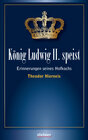 Buchcover König Ludwig II speist