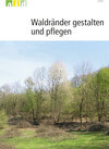 Buchcover Waldränder gestalten und pflegen