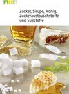 Buchcover Zucker, Sirupe, Honig, Zuckeraustauschstoffe und Süßstoffe