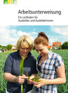 Buchcover Arbeitsunterweisung - Ein Leitfaden für Ausbilder und Ausbilderinnen