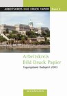 Buchcover Arbeitskreis Bild Druck Papier. Tagungsband Budapest 2003