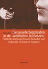 Buchcover Die sexuelle Sozialisation in der weiblichen Adoleszenz