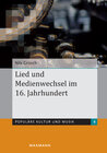 Buchcover Lied und Medienwechsel im 16. Jahrhundert