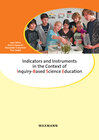 Buchcover Indicators and Instruments in the Context of Inquiry-Based Science Education