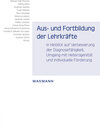 Buchcover Aus- und Fortbildung der Lehrkräfte in Hinblick auf Verbesserung der Diagnosefähigkeit, Umgang mit Heterogenität und ind