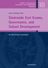 Buchcover Statewide Exit Exams, Governance, and School Development