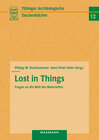 Buchcover Lost in Things – Fragen an die Welt des Materiellen