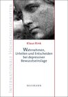 Buchcover Wahrnehmen, Urteilen und Entscheiden bei depressiver Bewusstseinslage