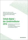 Buchcover Schule digital – der Länderindikator 2016