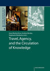 Buchcover Travel, Agency, and the Circulation of Knowledge