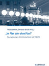 Buchcover „Im Plan oder ohne Plan?“ Raumplanung in (Ost-)Deutschland seit 1989/90