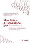Buchcover Schule digital – der Länderindikator 2017