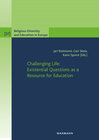 Buchcover Challenging Life: Existential Questions as a Resource for Education