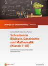 Buchcover Schreiben in Biologie, Geschichte und Mathematik (Klasse 7–10)