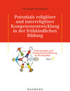 Buchcover Potentiale religiöser und interreligiöser Kompetenzentwicklung in der frühkindlichen Bildung