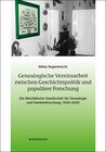 Buchcover Genealogische Vereinsarbeit zwischen Geschichtspolitik und populärer Forschung