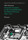 Buchcover Deutsche Literatur in der Laienbibliothek der Basler Kartause 1480–1520