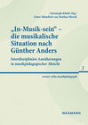 Buchcover „In-Musik-sein“ – die musikalische Situation nach Günther Anders