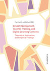 Buchcover School Development, Teacher Training, and Digital Learning Contexts