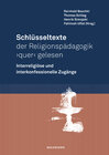 Buchcover Schlüsseltexte der Religionspädagogik ‚quer‘ gelesen