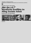Buchcover War das o.k.? Moralische Konflikte im Alltag Sozialer Arbeit
