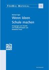 Buchcover Wenn Ideen Schule machen. Anregungen zum Transfer von FörMig-Prinzipien und bewährter Praxis