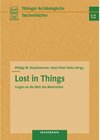 Buchcover Lost in Things - Fragen an die Welt des Materiellen