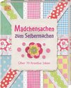 Buchcover Mädchensachen zum Selbermachen