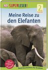 Buchcover SUPERLESER! Meine Reise zu den Elefanten