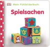 Buchcover Mein Fühlbilderbuch. Spielsachen