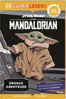 Buchcover SUPERLESER! Star Wars™ The Mandalorian Grogus Abenteuer