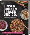 Buchcover Linsen, Bohnen, Erbsen und Co.: Das Hülsenfrüchte-Kochbuch