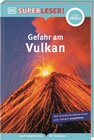 Buchcover SUPERLESER! Gefahr am Vulkan