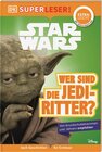 Buchcover SUPERLESER! Star Wars™ Wer sind die Jedi-Ritter?