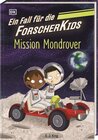 Buchcover Ein Fall für die Forscher-Kids 9. Mission Mondrover