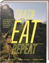 Buchcover Train, Eat, Repeat