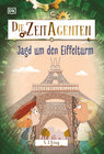Buchcover Die Zeit-Agenten 3. Jagd um den Eiffelturm