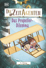 Buchcover Die Zeit-Agenten 1. Das Propeller-Dilemma
