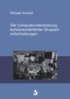 Buchcover Die Computerunterstützung konsensorientierter Gruppenentscheidungen