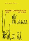 Buchcover Rabbi Jehoschua /Jesus aus Nazaret