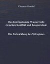 Buchcover Das Internationale Wasserrecht zwischen Konflikt und Kooperation: Die Entwicklung des Nilregimes