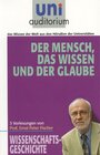 Buchcover Der Mensch, das Wissen und der Glaube